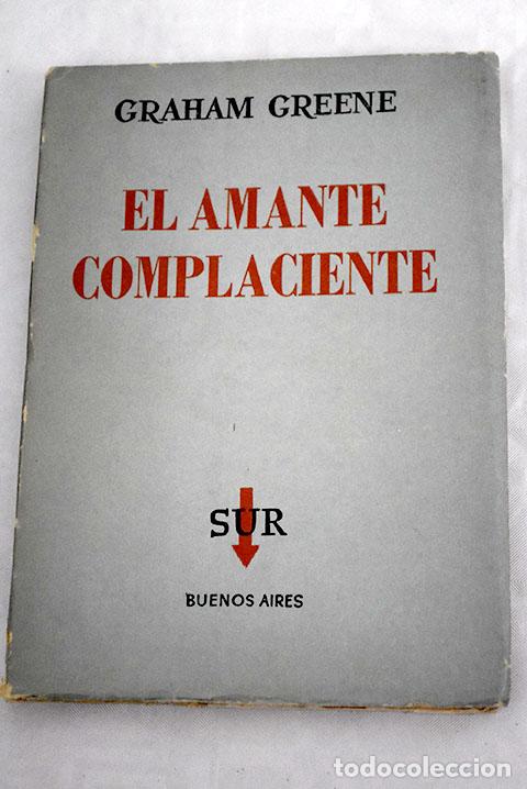 Libros: El amante complaciente.- Greene, Graham - Foto 1