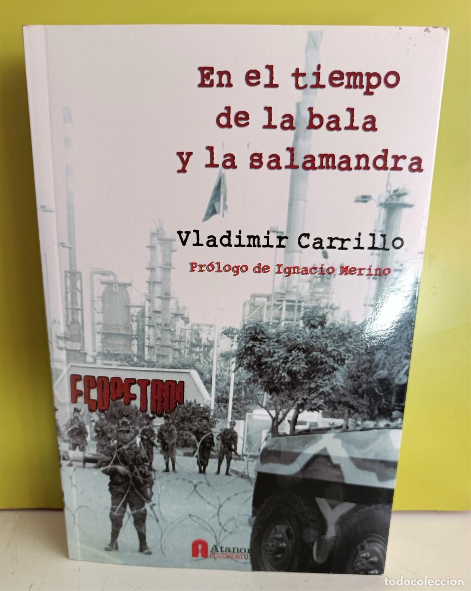 Libros: EN EL TIEMPO DE LA BALA Y LA SALAMANDRA - CARRILLO, VLADIMIR - Foto 1