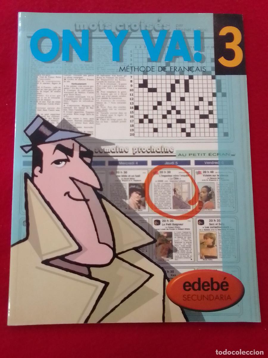 Libros: ON Y VA! 3 - M&eacute;thode de Fran&ccedil;ais - Secundaria - Grupo Edeb&eacute;, 2006 - Foto 1