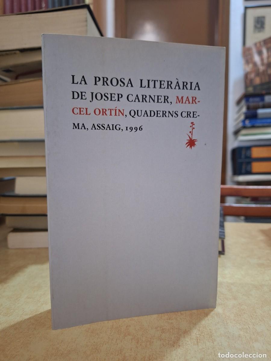 Libros: LA PROSA LITER&Agrave;RIA DE JOSEP CARNER. - ORT&Iacute;N, MARCEL. - Foto 1