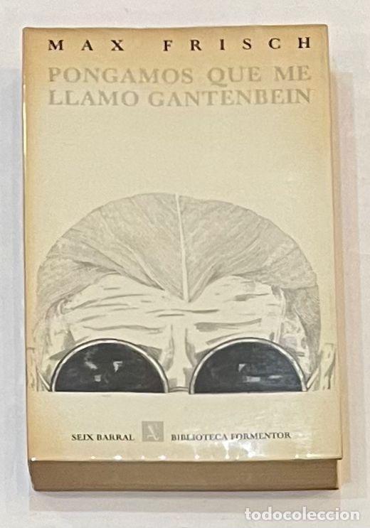 Libros: FRISCH, Max. - Pongamos que me llamo Gantenbain. - Foto 1