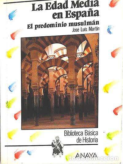 Libros: La Edad Media en Espa&ntilde;a - Jos&eacute; Luis Mart&iacute;n - Foto 1