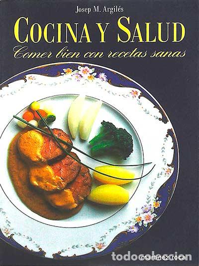 Libros: Cocina y salud - Josep M. Argil&eacute;s - Foto 1