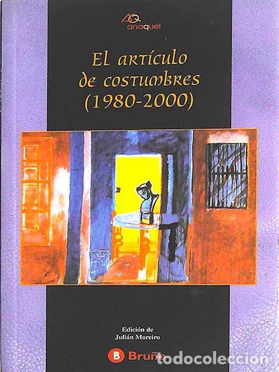 Libros: El art&iacute;culo de costumbres 1980-2000 - VVAA - Foto 1