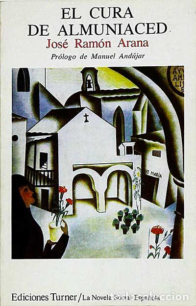 Libros: El cura de Almuniaced - JOS&Eacute; RAM&Oacute;N ARANA - Foto 1