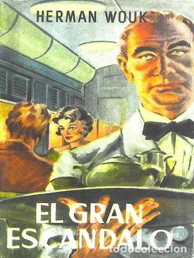 Libros: El gran esc&aacute;ndalo - Herman Wouk - Foto 1