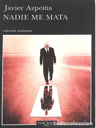 Libros: Nadie me mata - Javier Azpeitia - Foto 1