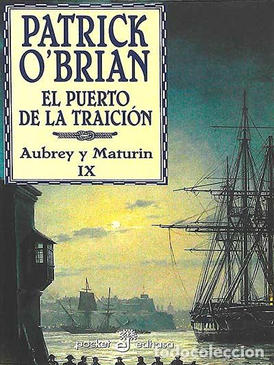 Libros: Aubrey y Maturin IX: El puerto de la traici&oacute;n - OBrian, Patrick - Foto 1