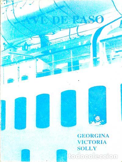 Libros: Ave de paso - GEORGINA VICTORIA SOLLY - Foto 1