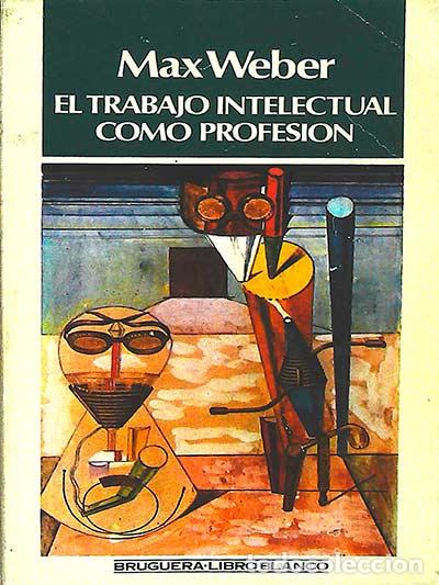 Libros: El trabajo intelectual como profesi&oacute;n - Max Weber - Foto 1