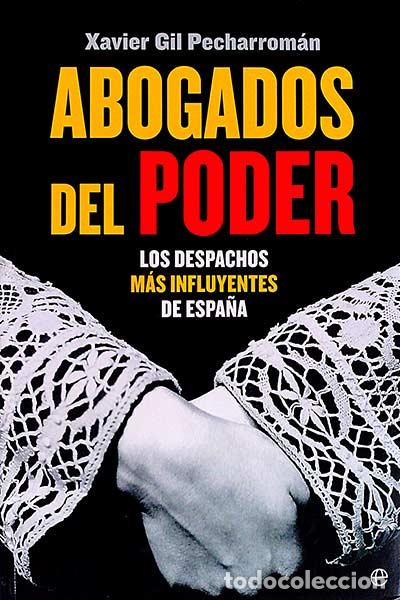 Libros: Abogados del poder - Xavier Gil Pecharrom&aacute;n - Foto 1