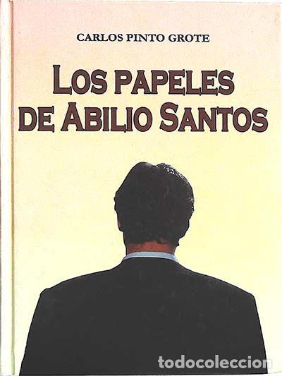 Libros: Los papeles de Abilio Santos - Pinto Grote, Carlos - Foto 1