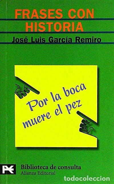 Libros: Frases con historia - Jos&eacute; Luis Garc&iacute;a Remiro. - Foto 1