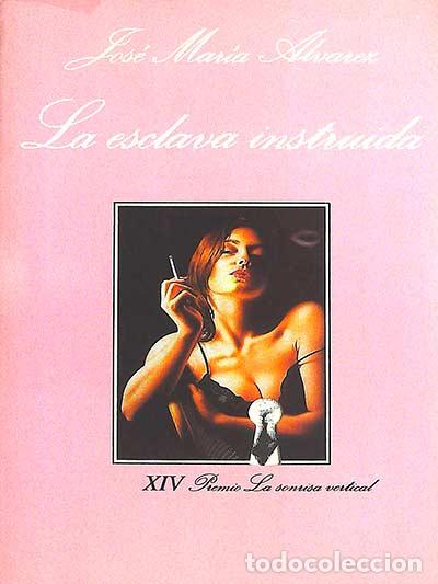 Libros: La esclava instruida - &Aacute;lvarez, Jos&eacute; Mar&iacute;a - Foto 1