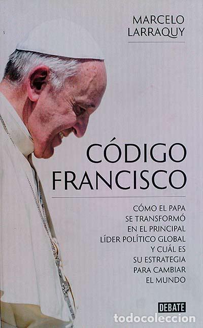 Libros: C&oacute;digo Francisco - Marcelo Larraquy - Foto 1