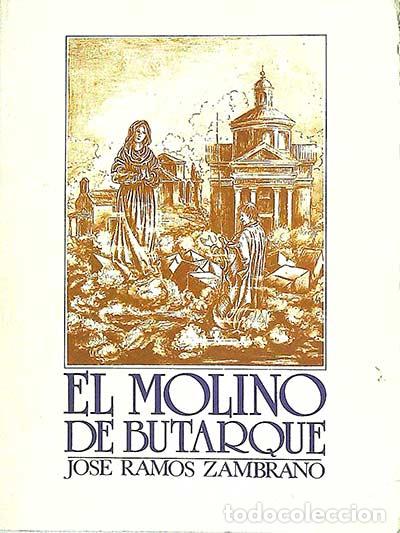 Libros: El molino de Butarque - Jos&eacute; Ramos Zambrano. - Foto 1