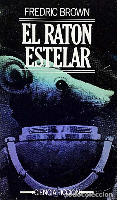 Libros: El rat&oacute;n estelar - Fredric Brown - Foto 1