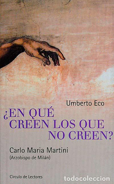 Libros: &iquest;En qu&eacute; creen los que no creen? - Eco, Umberto - Foto 1
