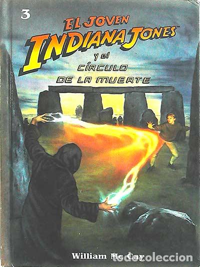 Libros: El joven Indiana Jones y el c&iacute;rculo de la muerte - William Mc Cay - Foto 1