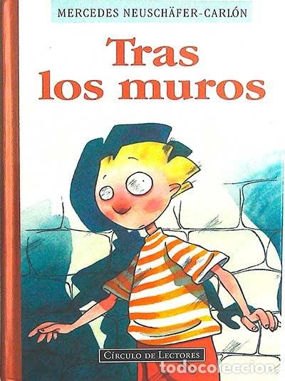 Libros: Tras los muros - Mercedes Neuschafer - Foto 1