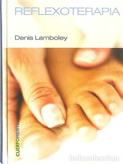 Libros: Reflexolog&iacute;a - Denis Lamboley - Foto 1