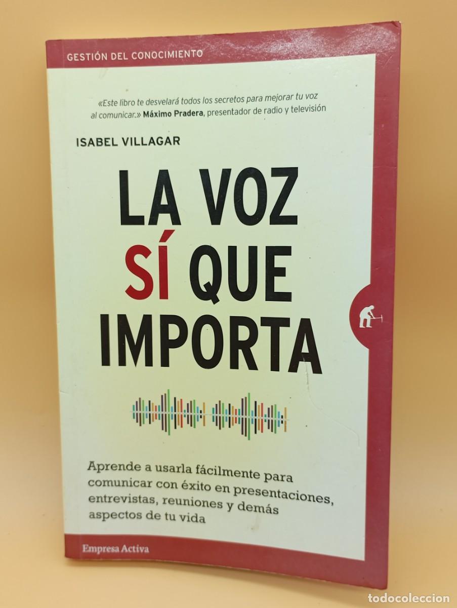Libros: LA VOZ SI QUE IMPORTA, ISABEL VILLAGAR - Foto 1
