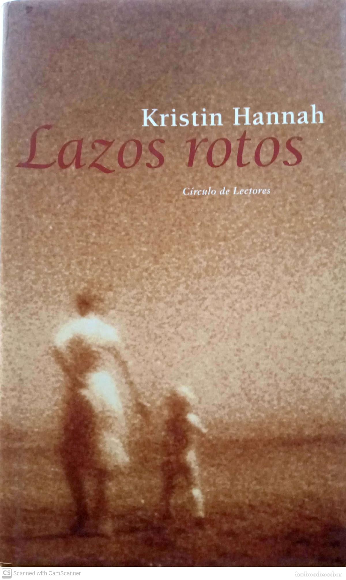 Libros: Lazos rotos - Kristin Hannah - Foto 1