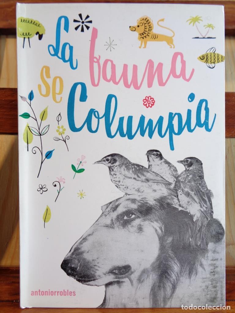 Libros: LA FAUNA SE COLUMPIA - ANTONIORROBLES - Foto 1