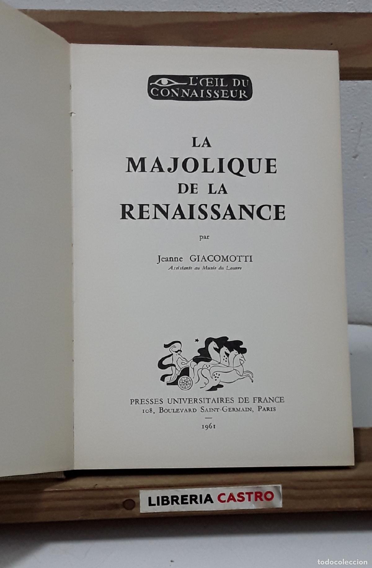 Libri di seconda mano: La majolique de la renaissance - Jeanne Giacomotti.