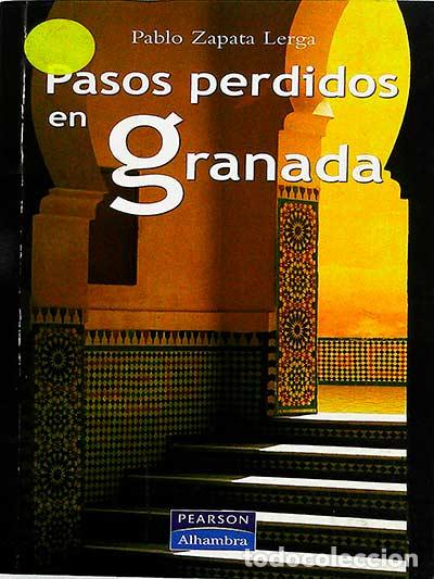 Libros: Pasos perdidos en Granada - Zapata Lerga, Pablo - Foto 1