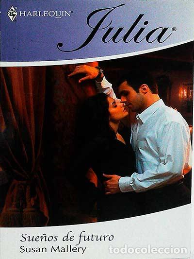 Libros: Sue&ntilde;os de futuro - Susan Mallery - Foto 1
