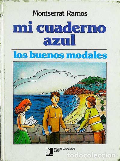 Libros: Mi cuaderno azul: los buenos modales - Montserrat Ramos - Foto 1