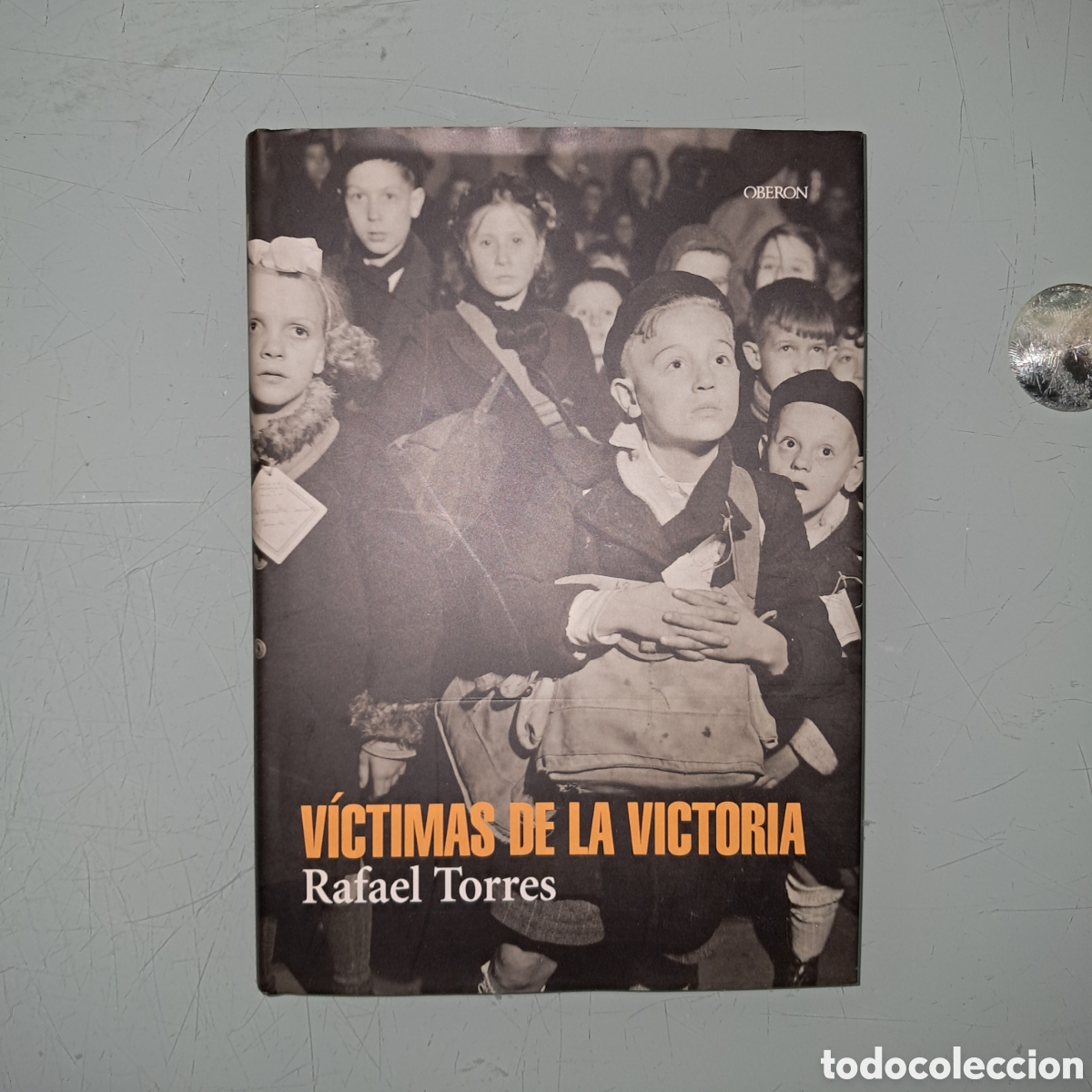 Libros: Rafael Torres, V&iacute;ctimas de la victoria, Oberon - Foto 1