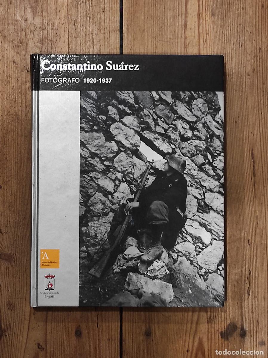 Libros: CONSTANTINO SU&Aacute;REZ fot&oacute;grafo 1920-1937 - - Foto 1