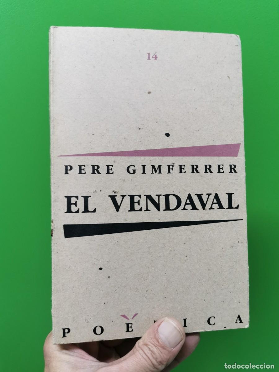 Libros: EL VENDAVAL.- GIMFERRER, PERE. - Foto 1