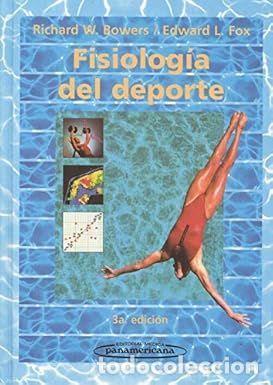 Libros: FISIOLOGIA DEL DEPORTE - BOWERS; FOX - Foto 1
