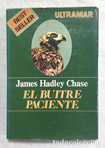 Libros: EL BUITRE PACIENTE - Chase,James Hadley - Foto 1