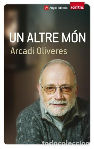 Libros: UN ALTRE M&Oacute;N - Oliveres,Arcadi - Foto 1