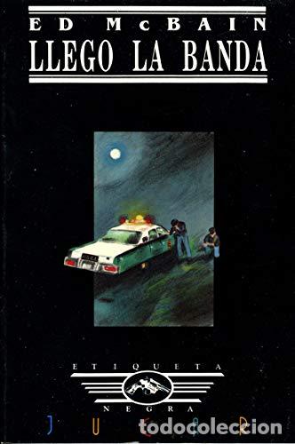 Libros: LLEG&Oacute; LA BANDA - McBain,Ed - Foto 1