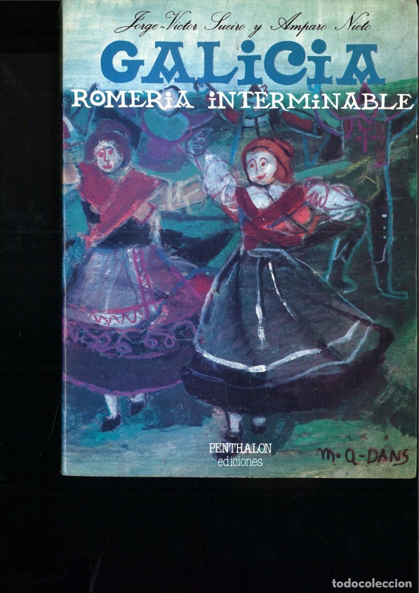 Livres: GALICIA ROMERIA INTERMINABLE. Jorge-Victor Sueiro y Amparo Nieto