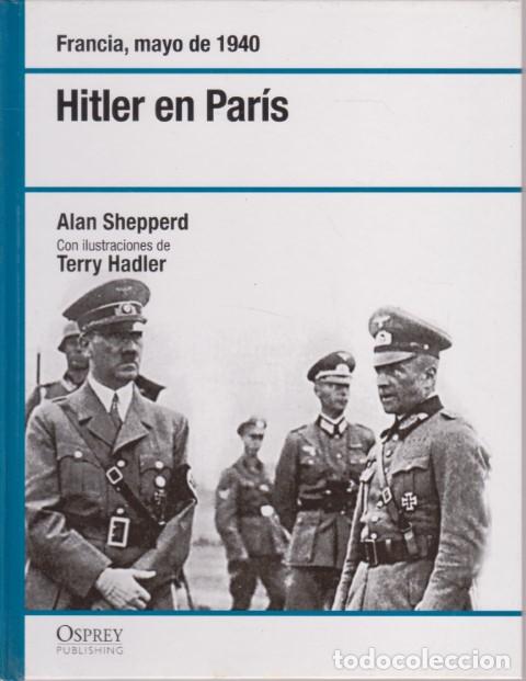 Libros: HITLER EN PAR&Iacute;S - ALAN SHEPPERD - TERRY HADLER - Foto 1