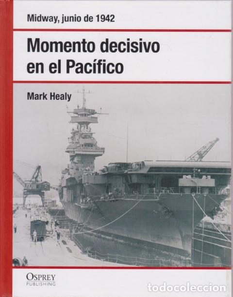 Libros: MOMENTO DECISIVO EN EL PAC&Iacute;FICO - MARK HEALY - Foto 1