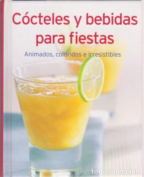 Libros: C&Oacute;CTELES Y BEBIDAS PARA FIESTAS - Foto 1