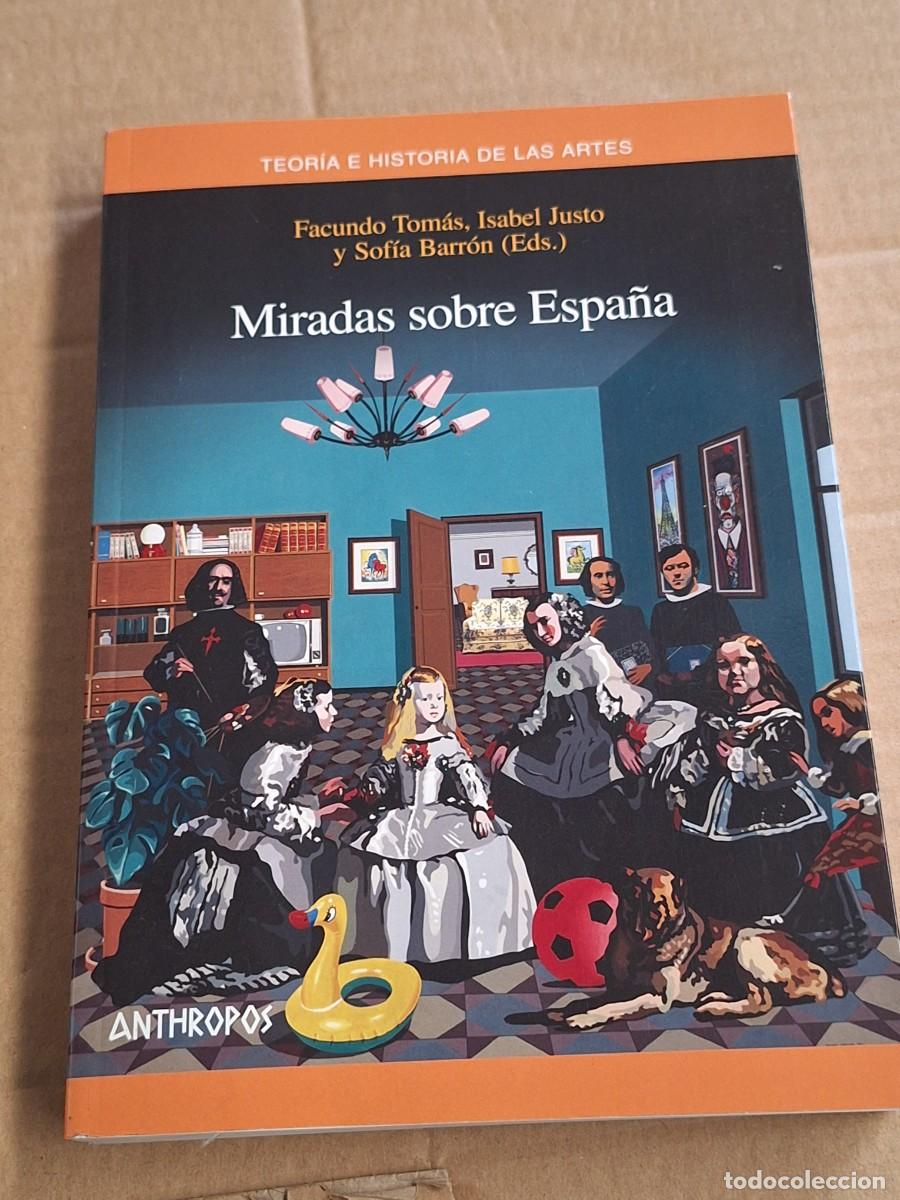 Libros: MIRADAS SOBRE ESPA&Ntilde;A. - TOMAS/JUSTO/BARRON Facundo/Isabel/Sofia. - Foto 1