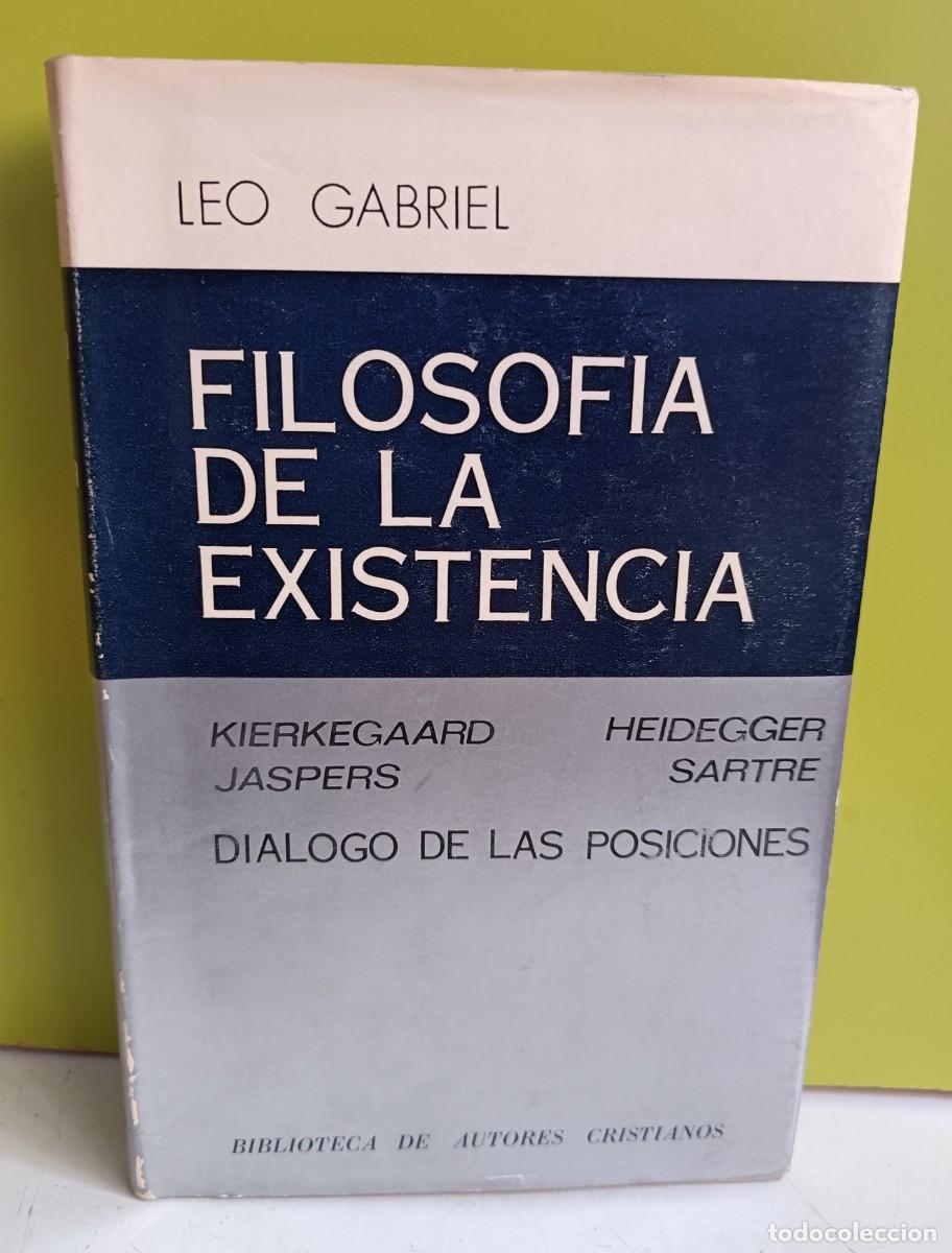Libros: GABRIEL, Leo.- - Filosof&iacute;a de la existencia. Kierkegaard, Heidegger, Jaspers, Sastre - Foto 1