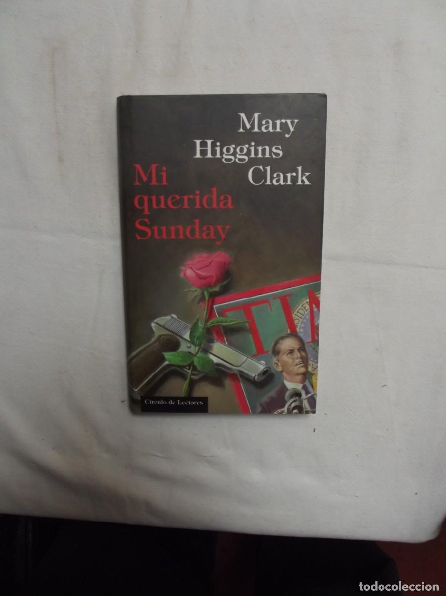 Libros: MI QUERIDA SIUNDAY DE MARY HIGGINS CLARK - Foto 1