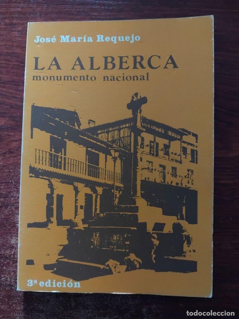 Libros: La Alberca, monumento nacional - Jos&eacute; Mar&iacute;a Requejo - Foto 1