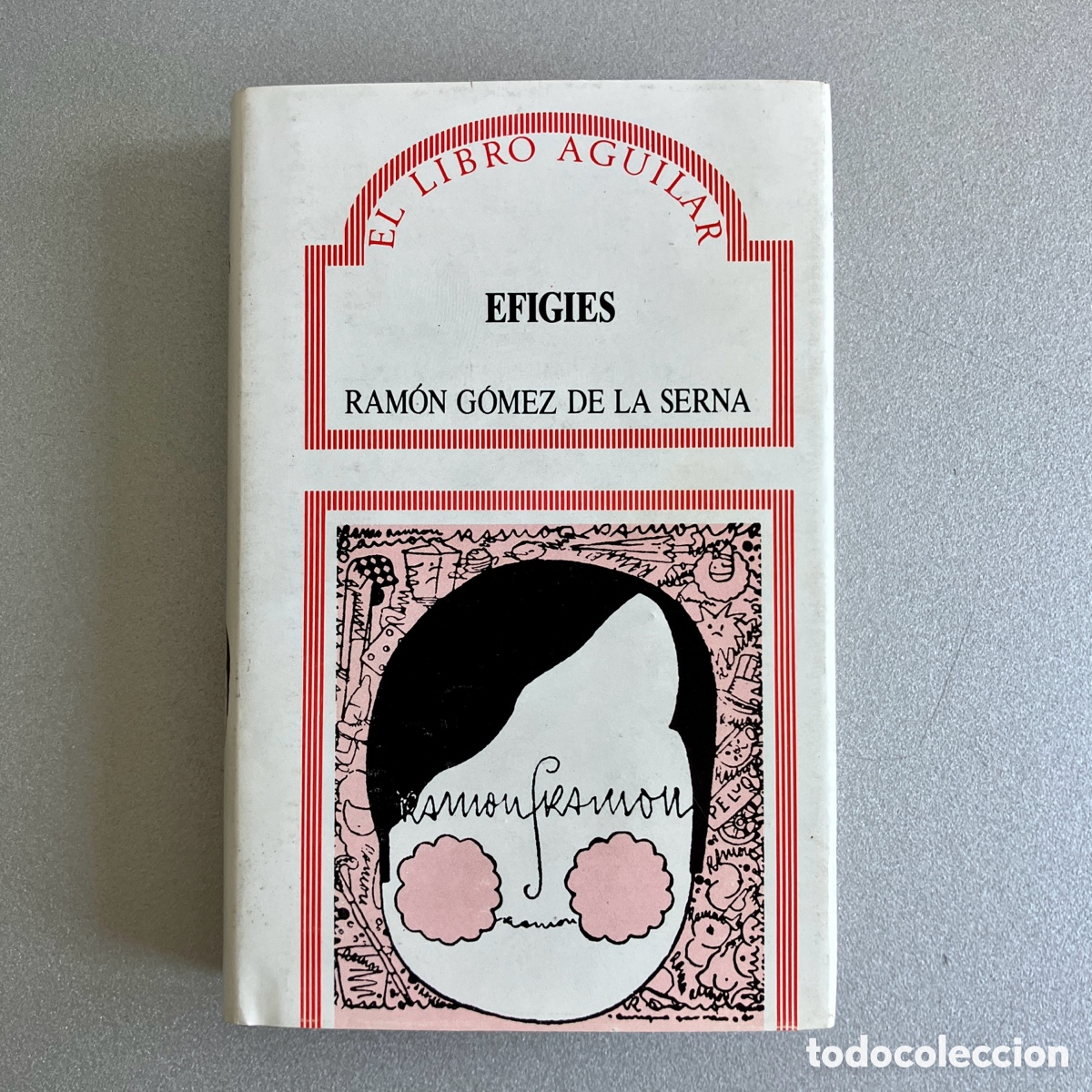 Libros: Efigies, G&oacute;mez de la Serna - Aguilar - Foto 1