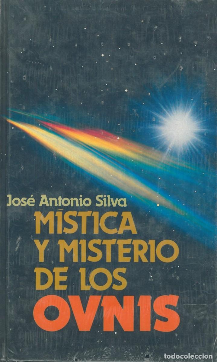 Libros: Mistica y misterio de los ovnis - Silva, Jose Antonio - Foto 1