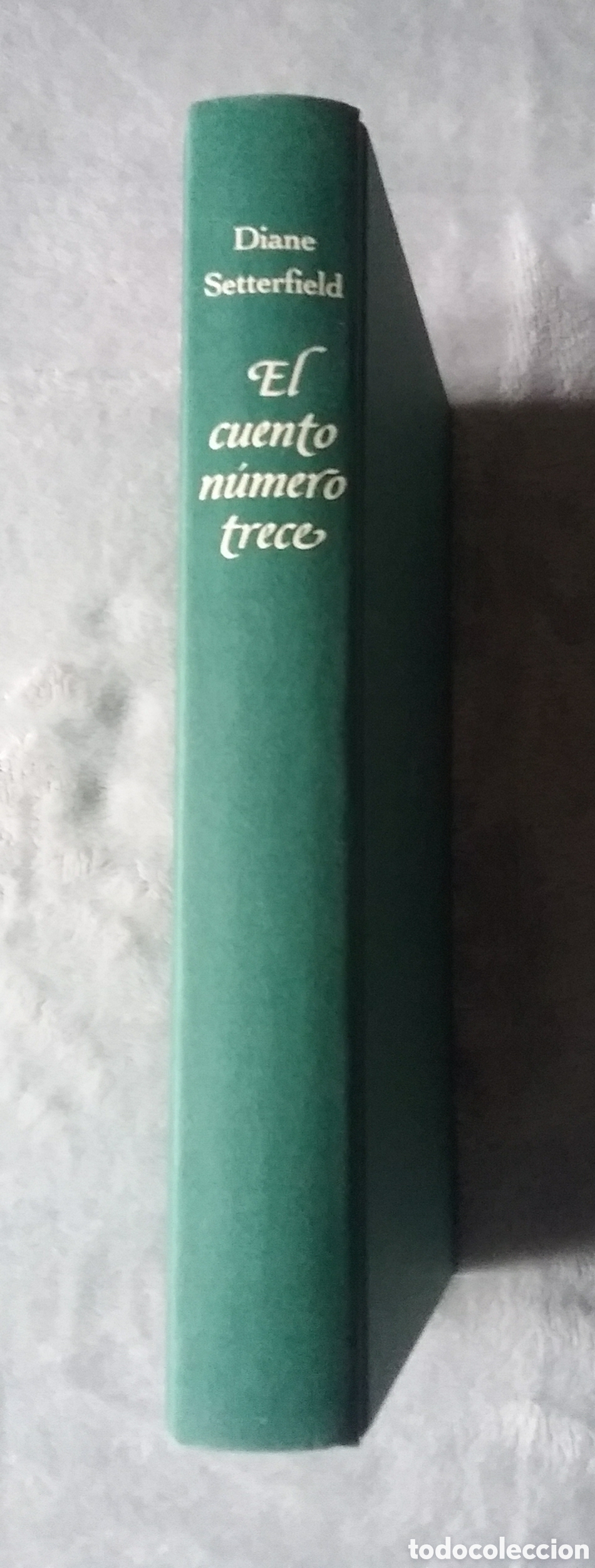 Libros: EL CUENTO N&Uacute;MERO TRECE.DIANE SETTERFIELD.CIRCULO DE LECTORES.2007 - Foto 2